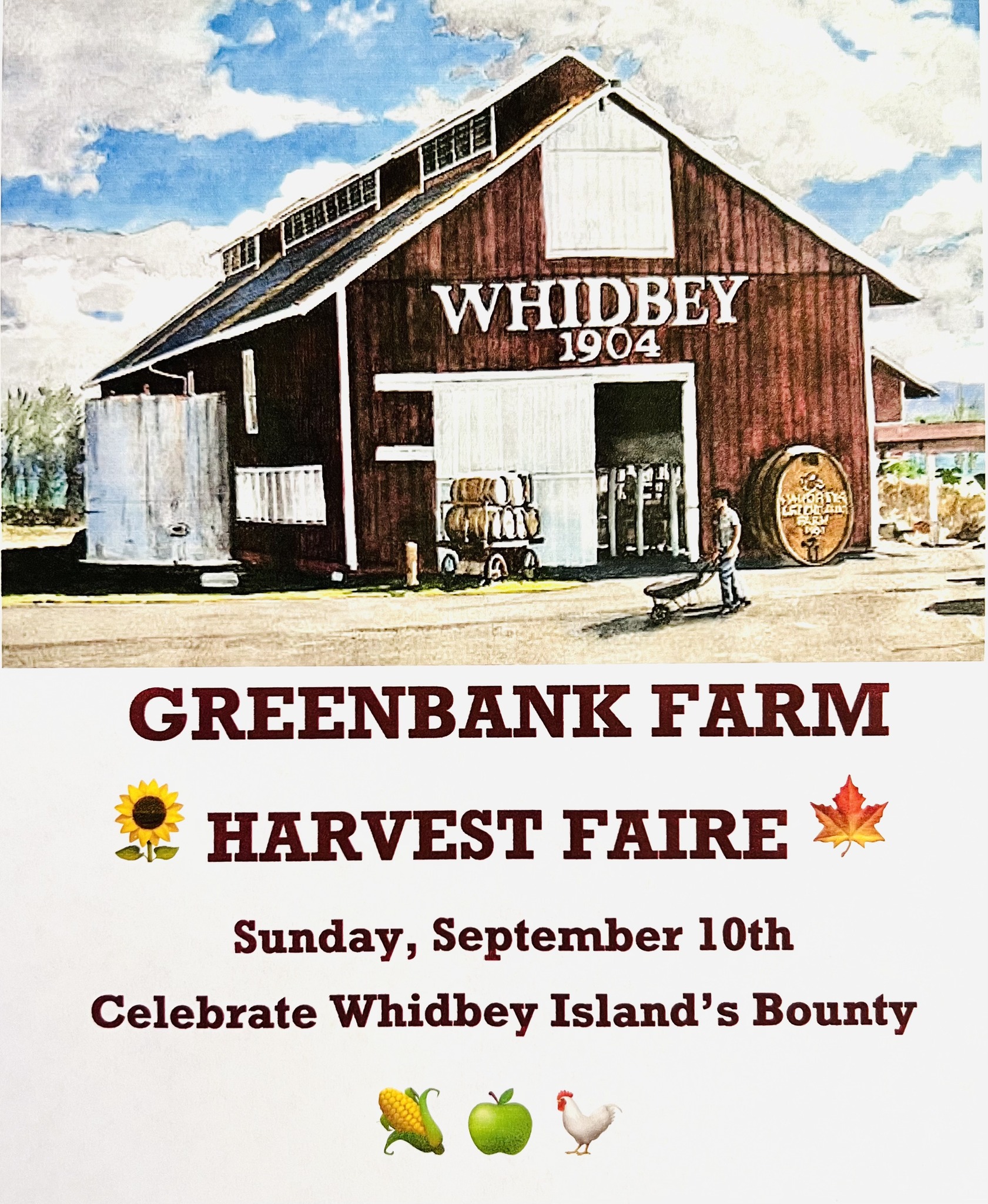 A flyer promoting the 2023 Greenbank Farm Harvest Faire. On the left of the flyer is a painting of the front of the Greenbank Farm. The large barn door is open. In front of the barn door are wine barrels and young boy with a wheelbarrow. The artwork was done by Perry Woodfin. Below the painting, the text reads "Greenbank Farm Harvest Faire, Sunday September 10th. Celebrate Whidbey Island's Bounty." There are clip art images of a sunflower, a orange and yellow maple tree leaf, a corn husk, a green apple, and a white rooster.